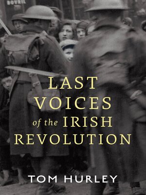 cover image of Last Voices of the Irish Revolution